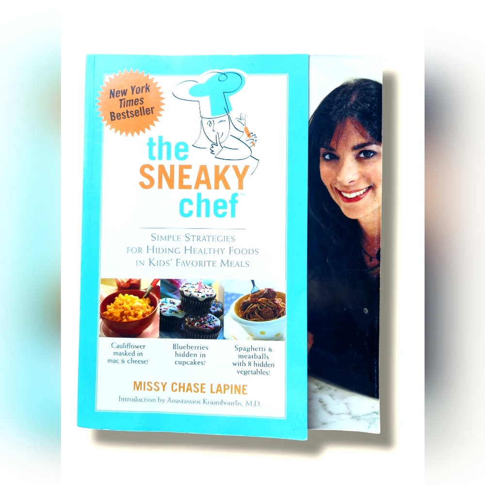 Cookbook for Moms: The Sneaky Chef by Missy Chase Lapine